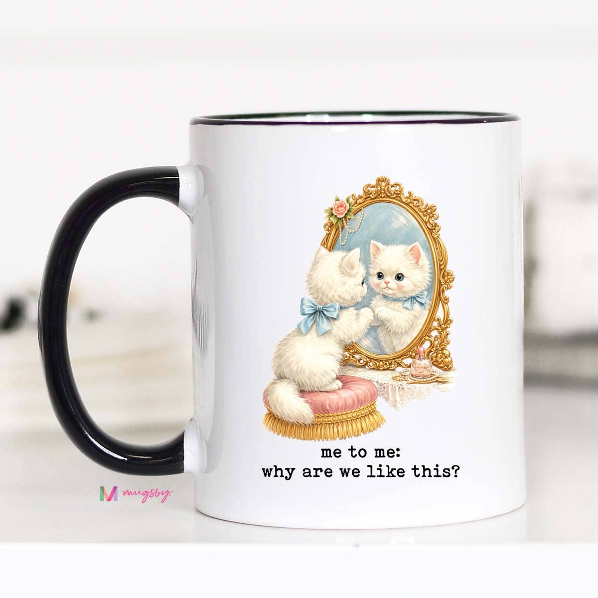 Funny Cat Coffee Mug Why Are We Like This Cute Cat