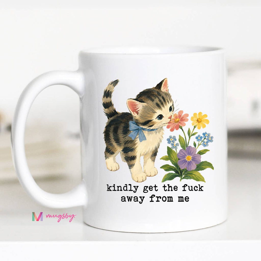 Kindly Get the Fuck Away From Me Funny Cat Mug