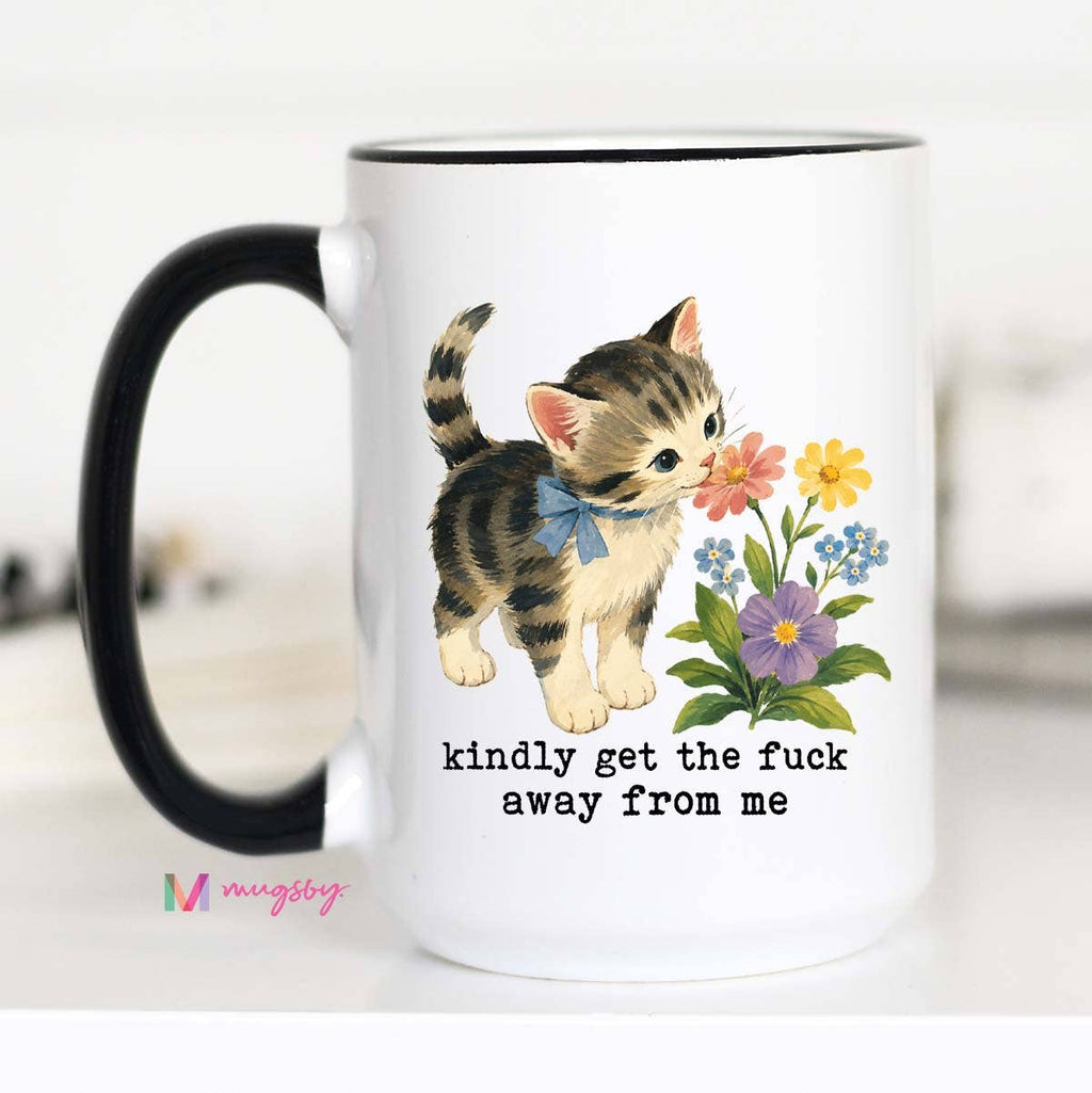 Kindly Get the Fuck Away From Me Funny Cat Mug