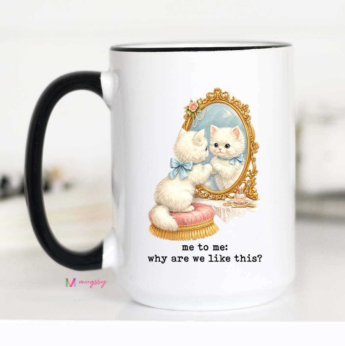 Funny Cat Coffee Mug Why Are We Like This Cute Cat