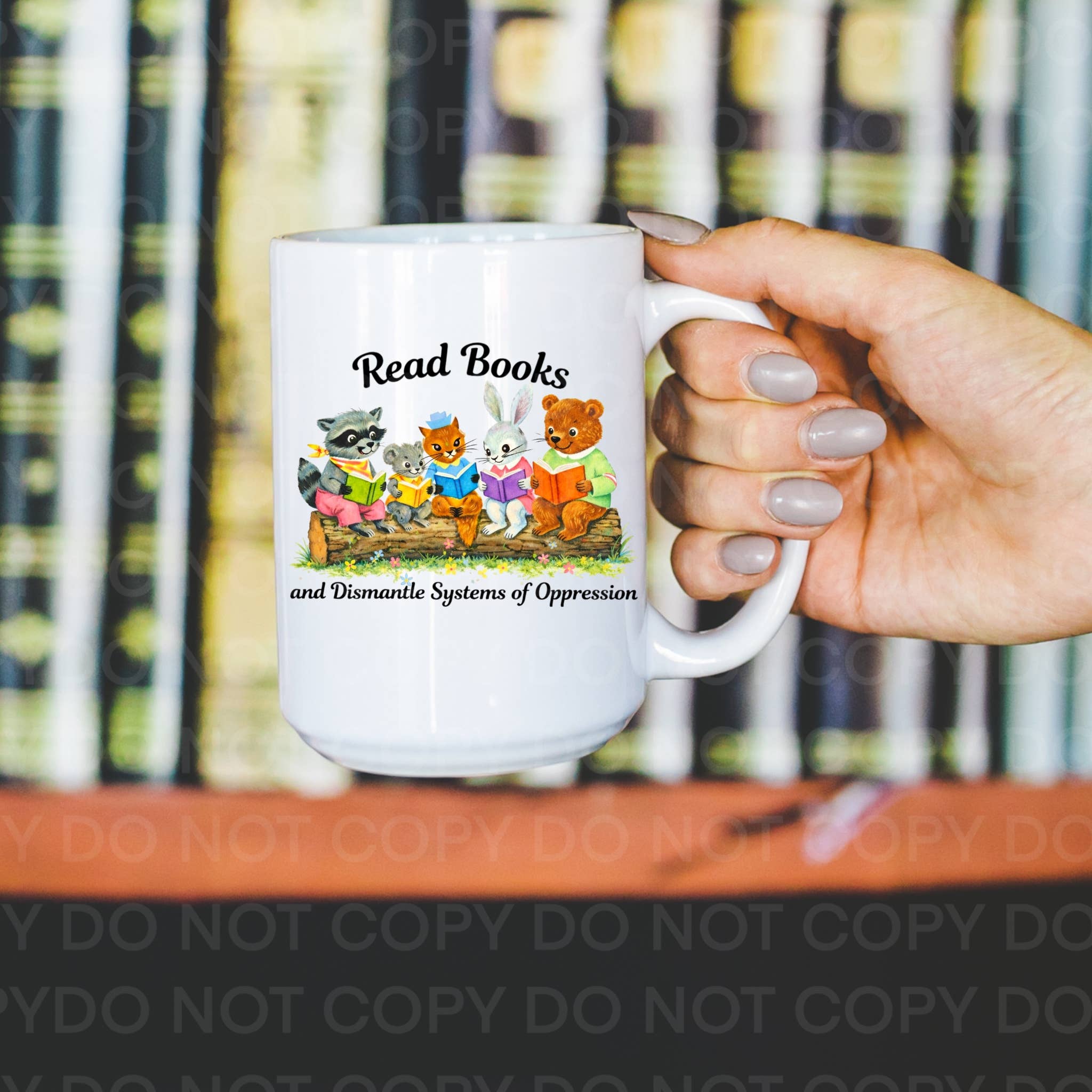 Read Books & Dismantle Systems of Oppression, Bookish Mug