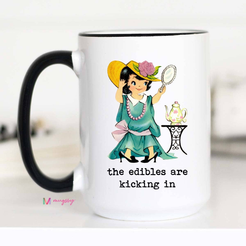 The Edibles are Kicking In Funny Coffee Mug