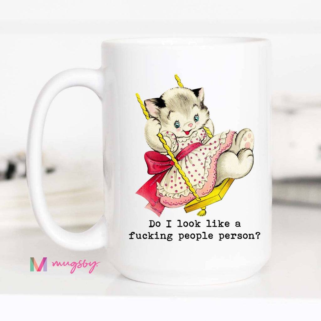 Do I Look Like a People Person Funny Coffee Mug
