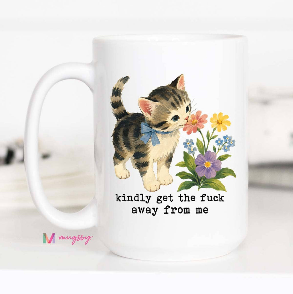 Kindly Get the Fuck Away From Me Funny Cat Mug
